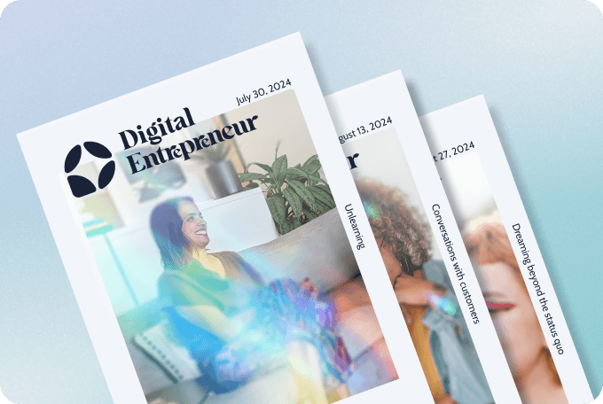 This image features a stack of three magazine covers titled 'Digital Entrepreneur' staggered slightly to show the dates, with the foremost cover featuring a joyful entrepreneur in a bright room, dated July 30, 2024. The visible titles of other issues include 'Conversations with Customers' and 'Dreaming beyond the status quo'.